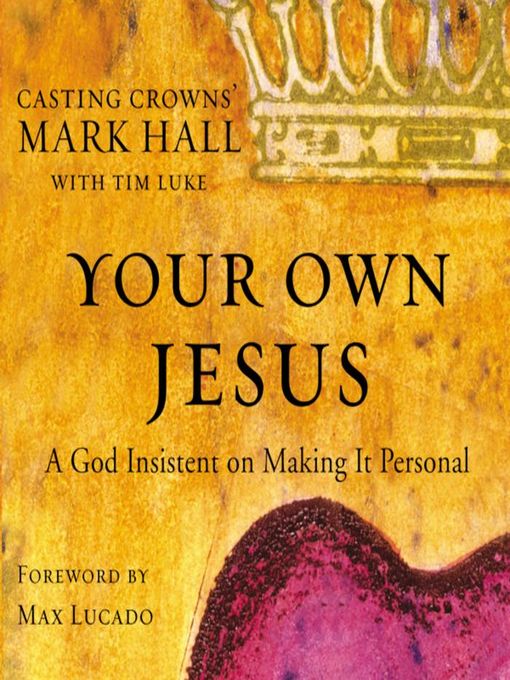 Title details for Your Own Jesus by Mark Hall - Available
